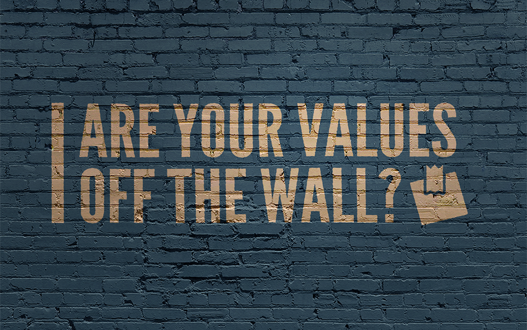Are Your Values Off the Wall?