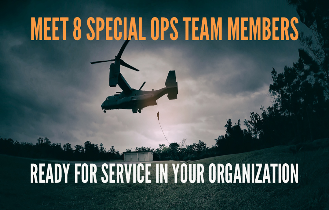 Meet 8 Special Ops Team Members Ready for Service in Your Organization ...