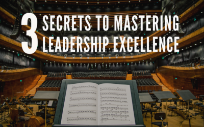 3 Skills to Help You Master Leadership Excellence