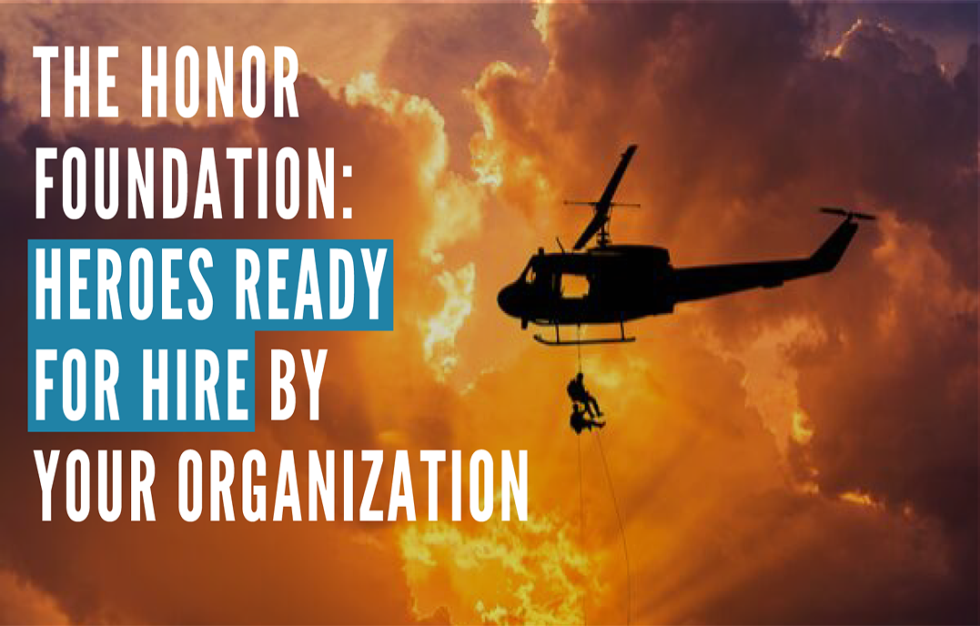 The Honor Foundation: Heroes Ready for Hire by Your Organization ...