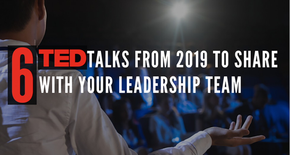 6 TED Talks From 2019 To Share With Your Leadership Team - Center For ...