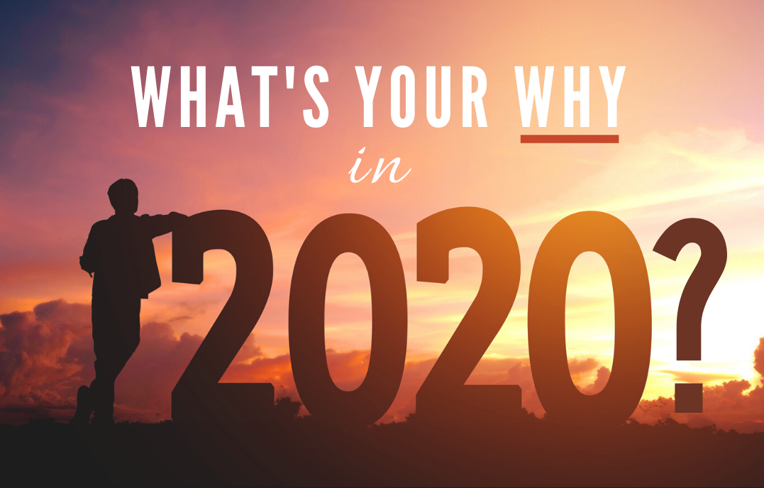 What's your Why in 2020
