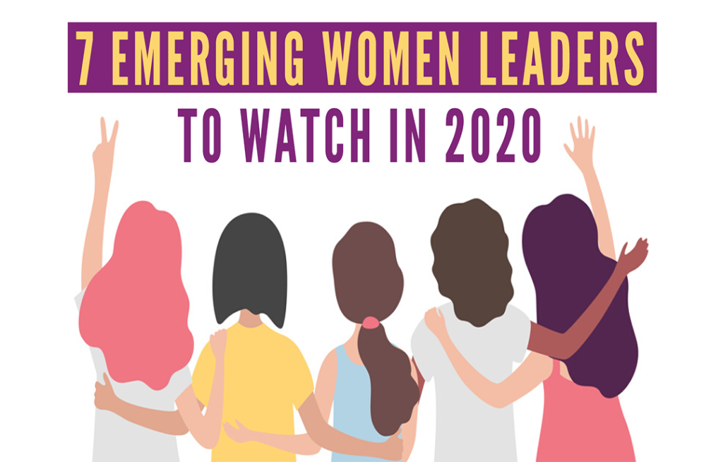 7 Emerging Women Leaders to Watch in 2020
