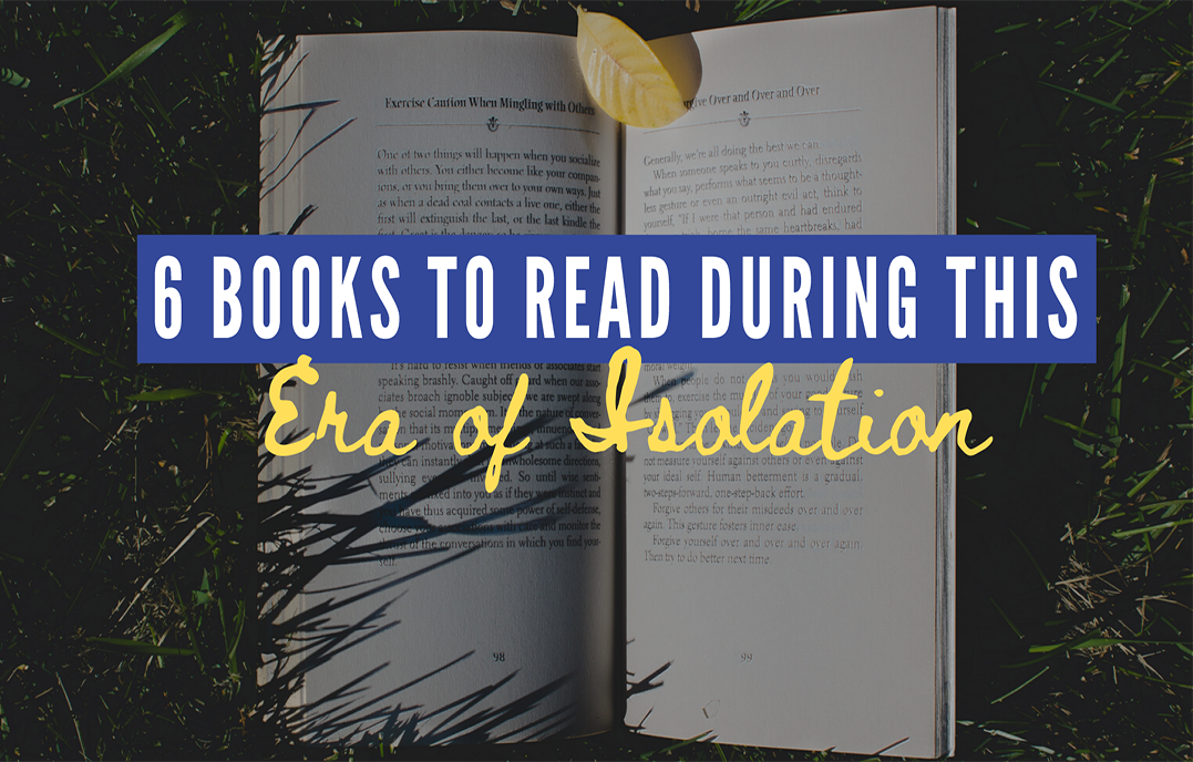 6 Books to Read During this Era of Isolation