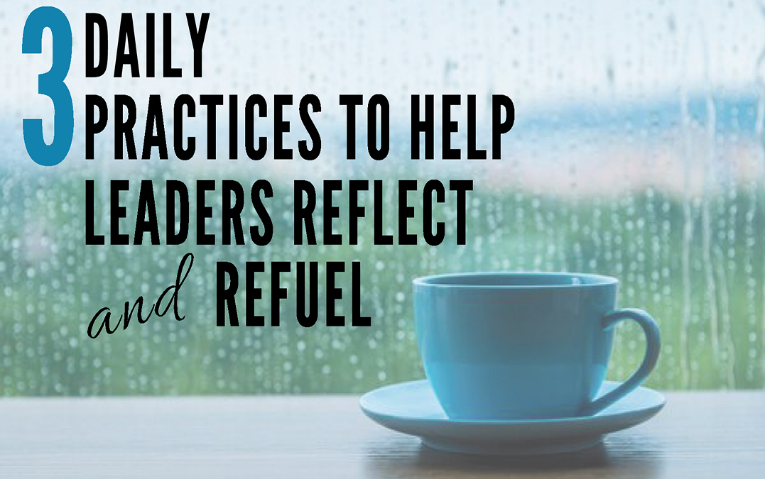 The 3 G’s To Help Leaders Reflect and Refuel