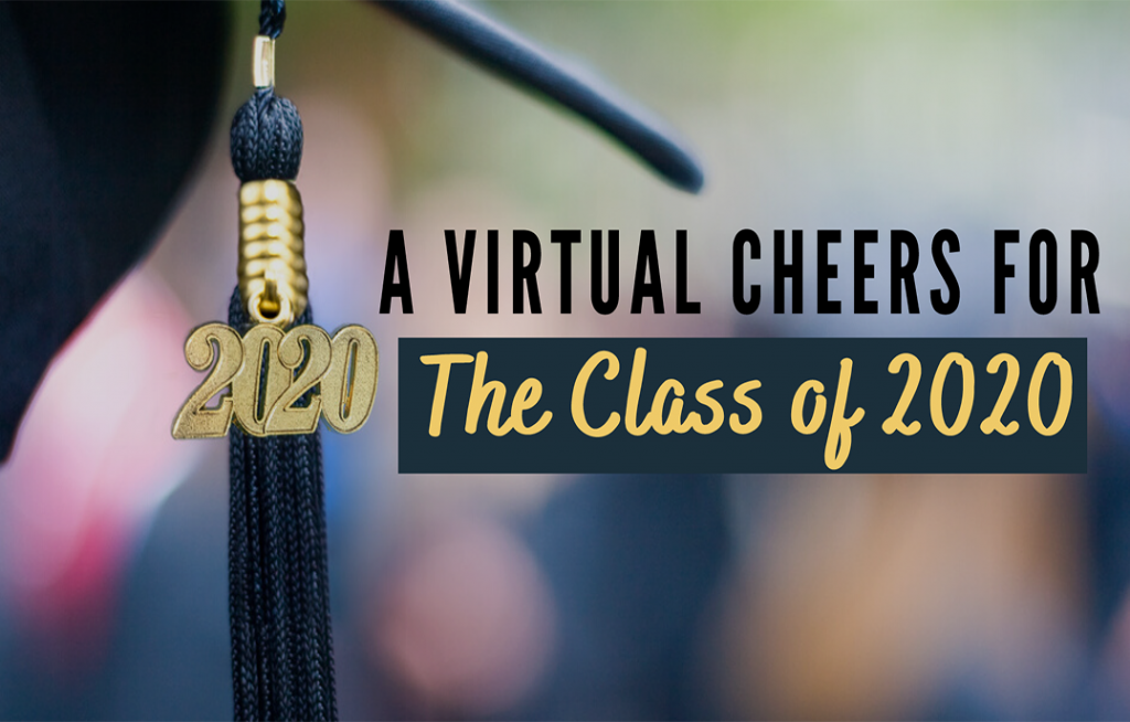 A Virtual Cheers for The Class of 2020