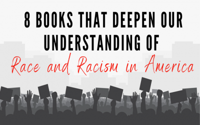 8 Books that Deepen Our Understanding of Race and Racism in America