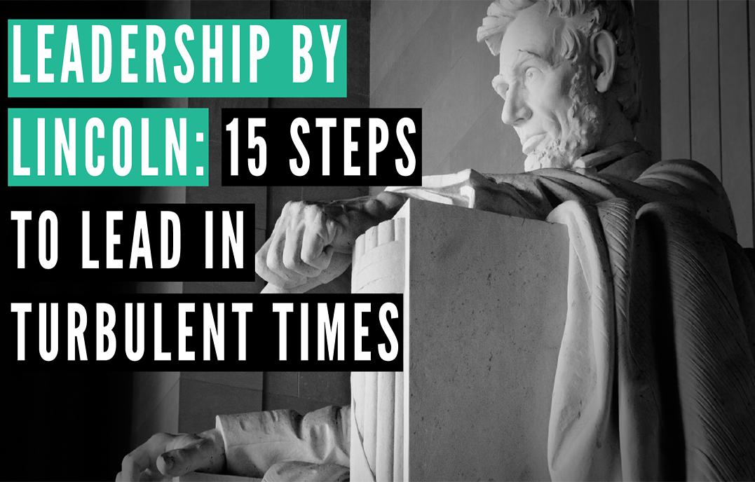 Leadership by Lincoln_15 Steps To Lead in Turbulent Times