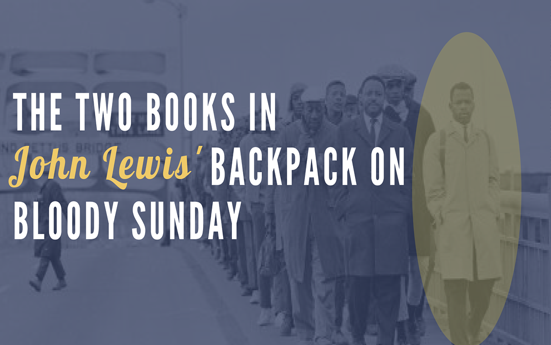 The Two Books in John Lewis’​ Backpack on Bloody Sunday