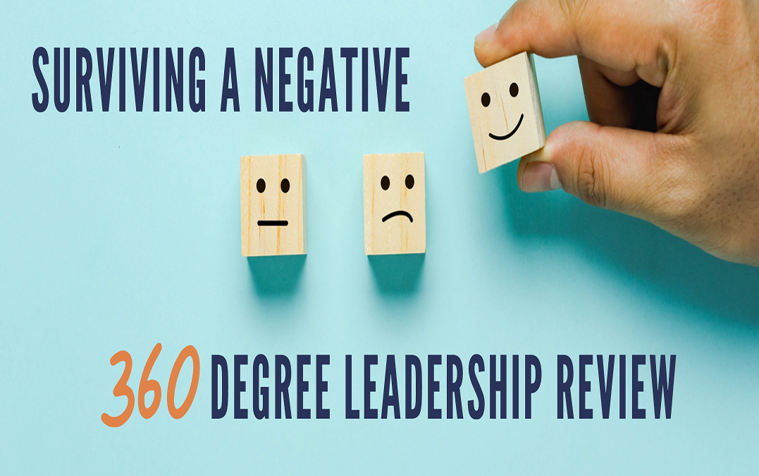 Surviving a Negative 360 Degree Leadership Review