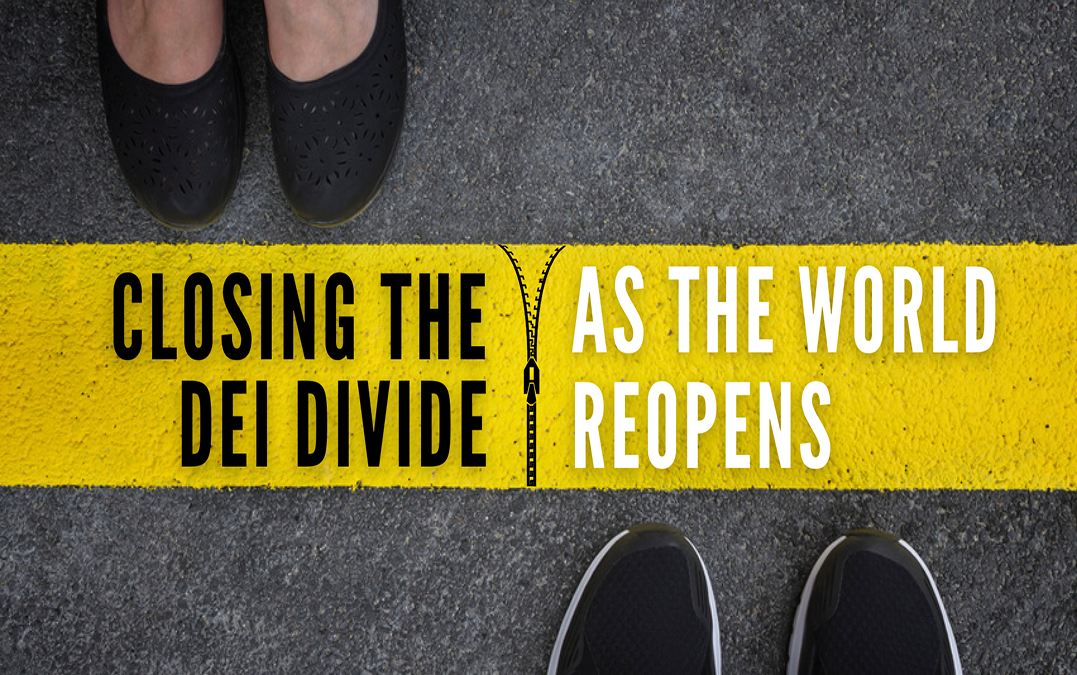 Closing the DEI Divide As the World Reopens
