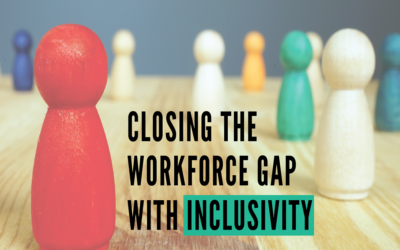 Closing the Workforce Gap with Inclusivity