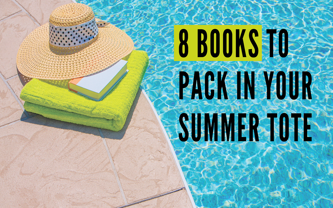 8 Books to Pack in Your Summer Tote