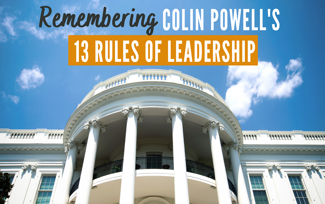 Remembering Colin Powell’s 13 Rules of Leadership