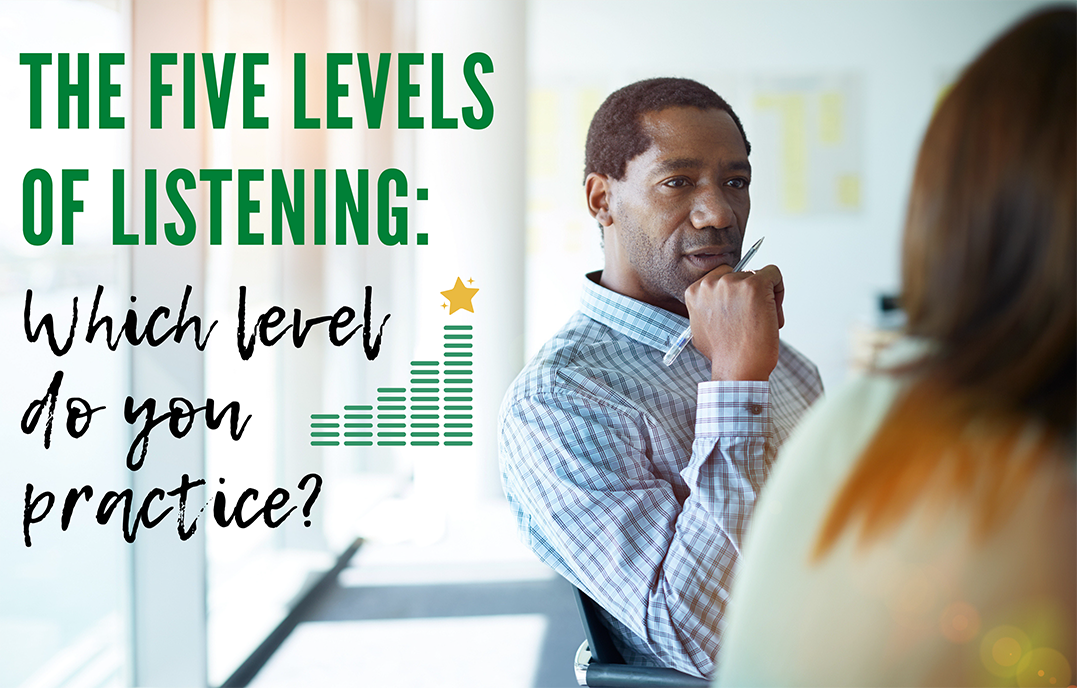 The Five Levels of Listening What Level Are you
