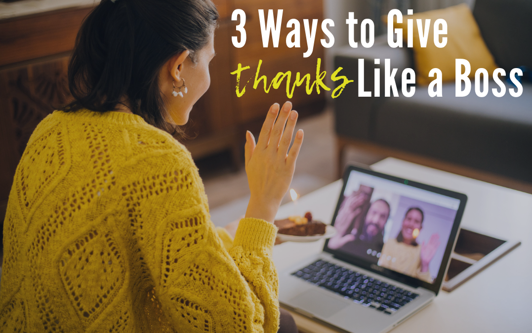 3 Ways to Give Thanks Like a Boss