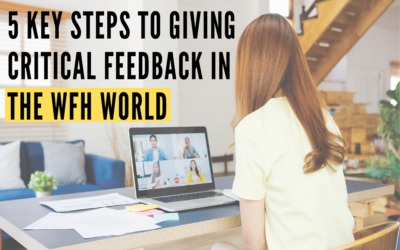 5 Key Steps to Giving Critical Feedback in the WFH World