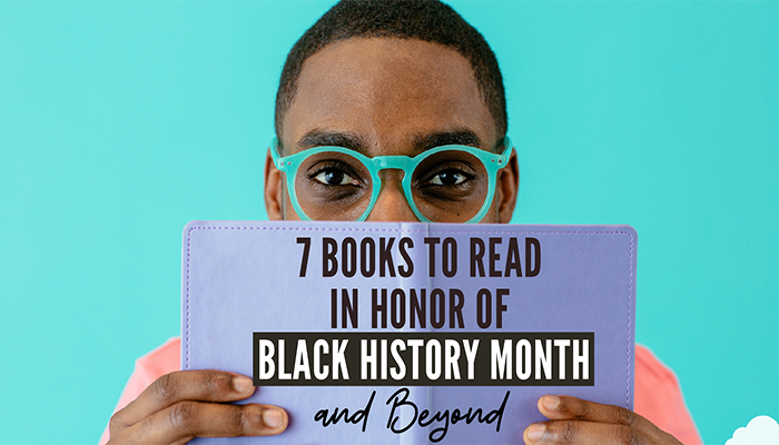 7 Books to Read In Honor of Black History Month and Beyond