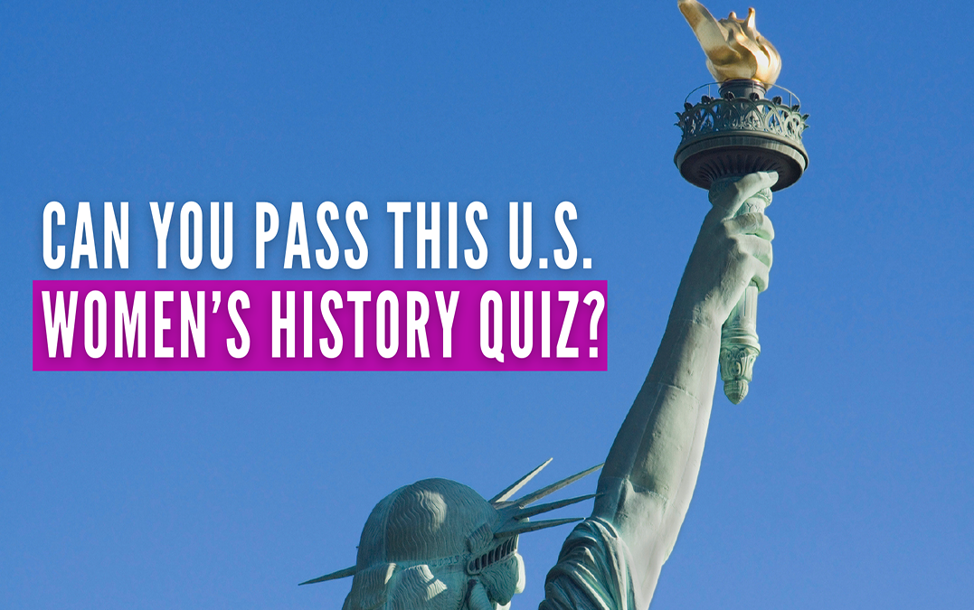 Can You Pass This U.S. Women’s History Quiz?